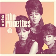 Be My Baby by the Ronettes