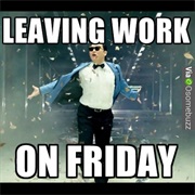Leaving Work on Friday