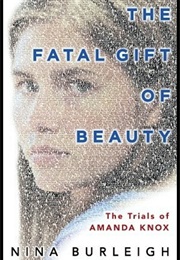 The Fatal Gift of Beauty (Nina Burleigh)