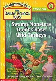 Swamp Monsters Don't Chase Wild Turkeys (Debbie Dadey)