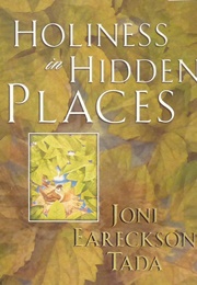 Holiness in Hidden Places (Tada, Joni Eareckson)