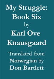 My Struggle Book 6 (Karl Ove Knausgaard)