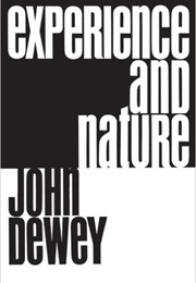 Experience and Nature (John Dewey)