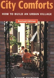 City Comforts: How to Build and Urban Village (David Sucher)
