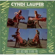 Cyndi Lauper - Girls Just Wanna Have Fun