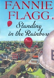 Standing in the Rainbow (Fannie Flagg)