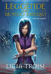 Legends of the Emerged World II - Daughter of the Blood (Licia Troisi)