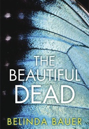 The Beautiful Dead (Belinda Bauer)