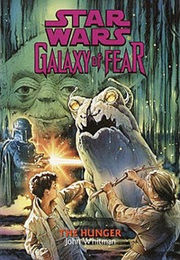 Galaxy of Fear : The Hunger (John Whitman)