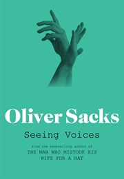 Seeing Voices (Oliver Sacks)