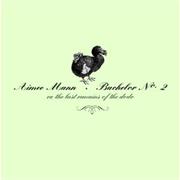Aimee Mann - Bachelor No. 2 or the Last Remains of the Dodo