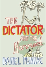 The Dictator and the Hammock (Daniel Pennac)