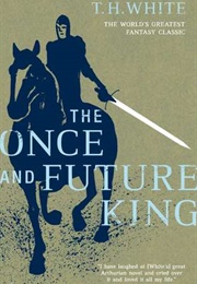 The Once and Future King (The Once and Future King #1-4) (T.H White)