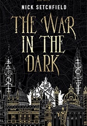The War in the Dark (Nick Setchfield)