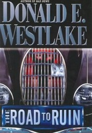 The Road to Ruin (Donald E. Westlake)