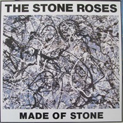 Made of Stone - The Stone Roses