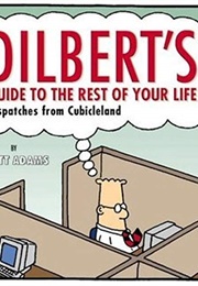 Dilbert&#39;s Guide to the Rest of Your Life (Scott Adams)