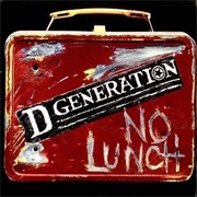 D Generation No Lunch