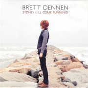 Sydney (I'll Come Running) - Brett Dennen