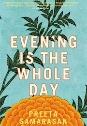 Evening Is the Whole Day (Preeta Samarasan)