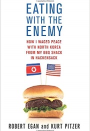 Eating With the Enemy (Robert Egan)
