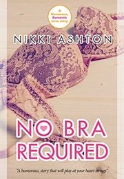 No Bra Required (Nikki Ashton)