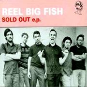 Reel Big Fish - Sold Out