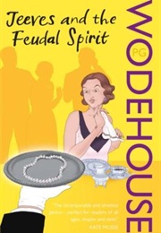 Jeeves and the Feudal Spirit (P.G. Wodehouse)