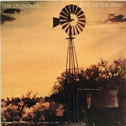 The Crusaders - Free as the Wind