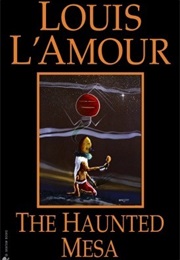 The Haunted Mesa (Louis L'amour)