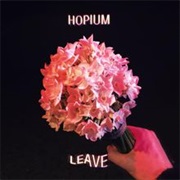 "Leave" Hopium