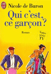 Qui C'est, Ce Garçon? (Nicole De Buron)