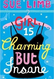 Girl, 15, Charming but Insane (Sue Limb)