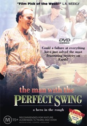 The Man With the Perfect Swing (1995)