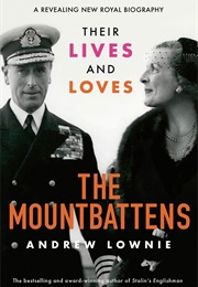The Mountbattens Their Lives and Loves (Andrew Lownie)