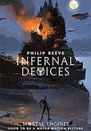 Infernal Devices (Philip Reeve)