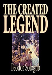 The Created Legend (Fyodor Sologub)