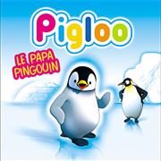 Pigloo - Le Papa Pingouin