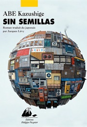 Sin Semillas (Kazushige Abe)