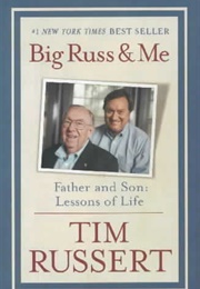 Big Russ and Me (Tim Russert)
