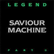 Saviour Machine - Legend Part II