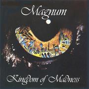 Magnum - Kingdom of Madness