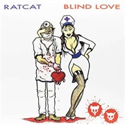 Blind Love - Ratcat