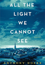 All the Light We Cannot See (Doerr, Anthony)