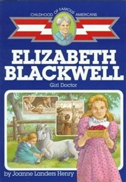 Elizabeth Blackwell: Girl Doctor (Joanne Landers Henry)