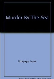 Murder-By-The-Sea (Layne Littlepage)