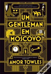 Um Gentleman Em Moscovo (Amor Towles)