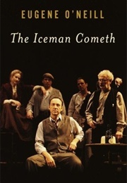 The Iceman Cometh (Eugene O&#39;Neill)