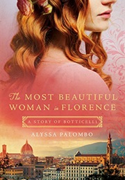 The Most Beautiful Woman in Florence (Alyssa Palombo)
