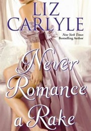 Never Romance a Rake (Liz Carlyle)